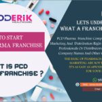 WHAT IS PCD PHARMA FRANCHISE ?