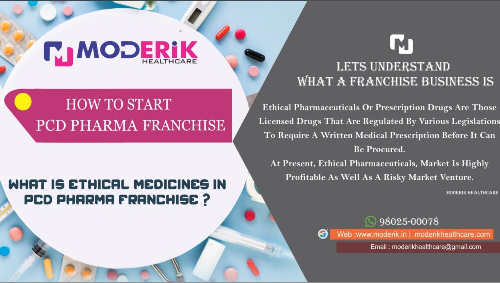 WHAT IS ETHICAL MEDICINES IN PCD PHARMA FRANCHISE ?